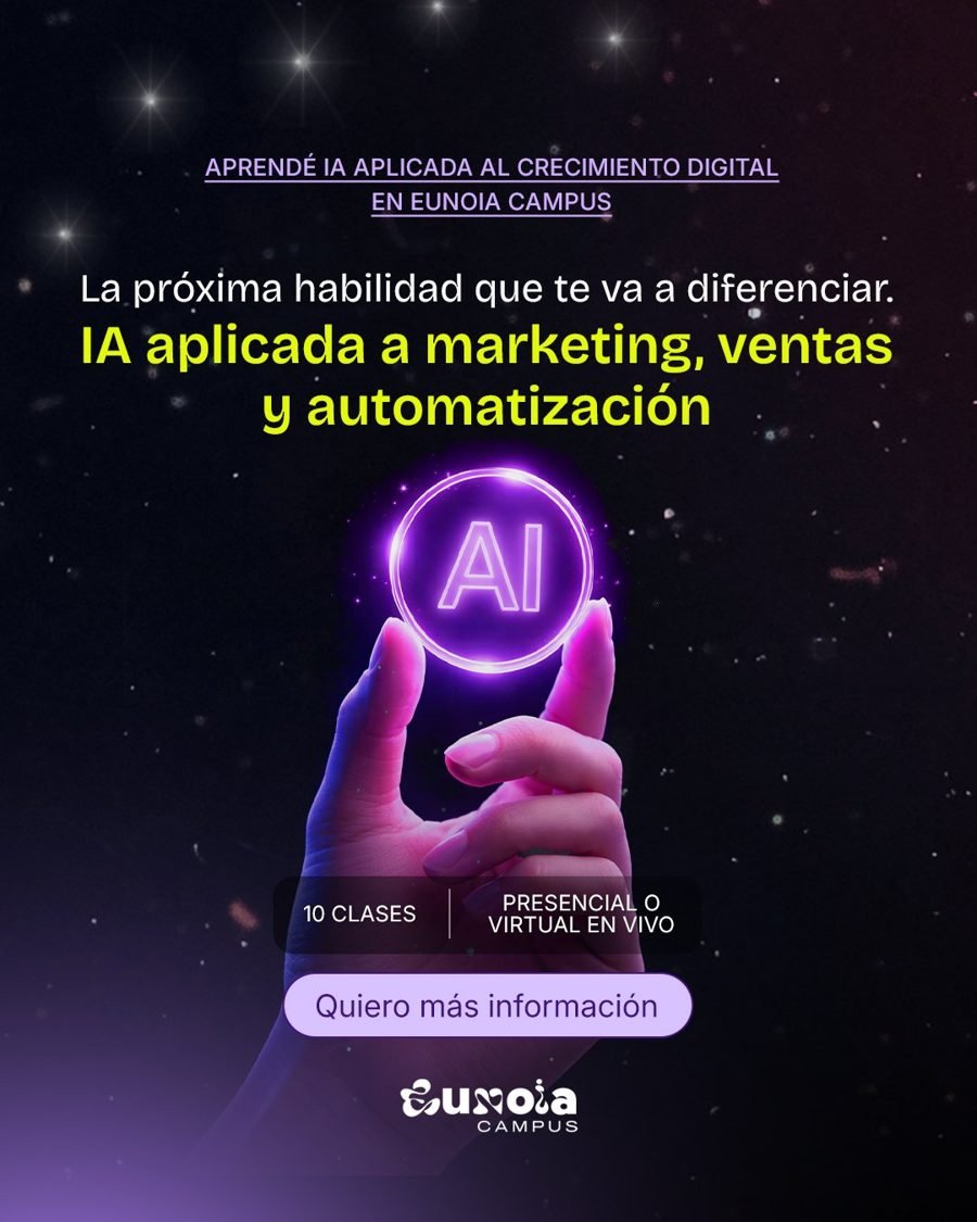Curso IA aplicada al crecimiento digital en Eunoia Campus