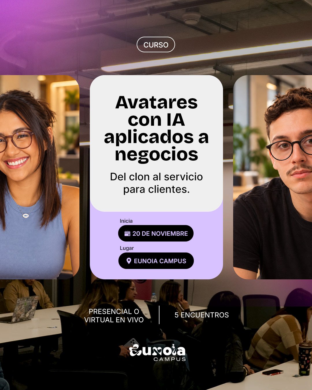 Curso Avatares con IA aplicados a negocios, del clon al servicio para clientes en Eunoia Campus